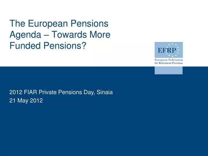 the european pensions agenda towards more funded pensions