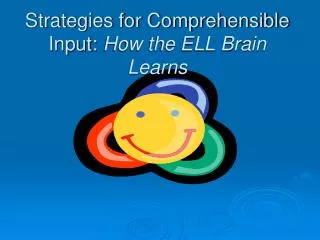 Strategies for Comprehensible Input: How the ELL Brain Learns
