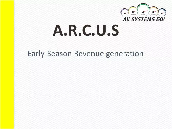early season revenue generation