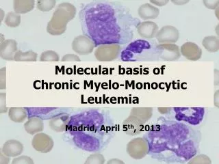 Molecular basis of Chronic Myelo-Monocytic Leukemia