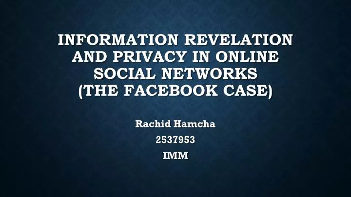 information revelation and privacy in online social networks the facebook case