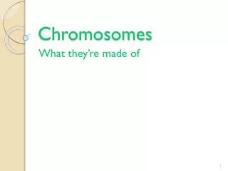 Chromosomes