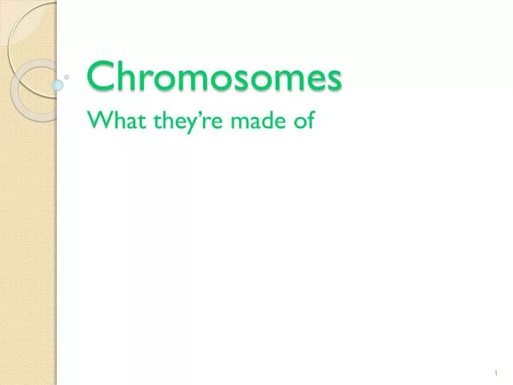 chromosomes