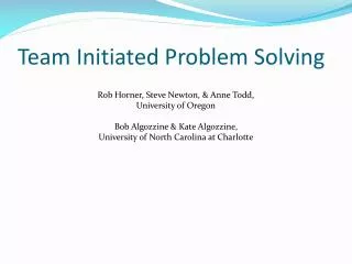 Team Initiated Problem Solving
