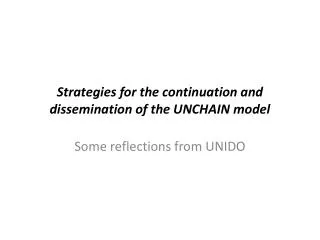 Strategies for the continuation and dissemination of the UNCHAIN model