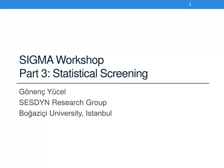 sigma workshop part 3 statistical screening