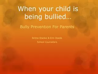 When your child is being bullied…