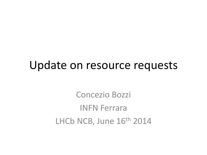 update on resource requests