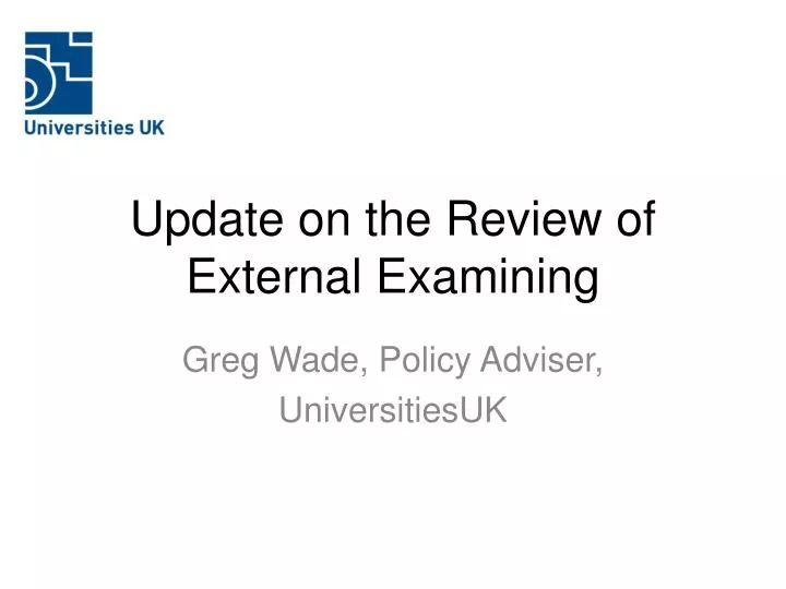 update on the review of external examining