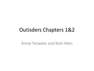 Outisders Chapters 1&amp;2