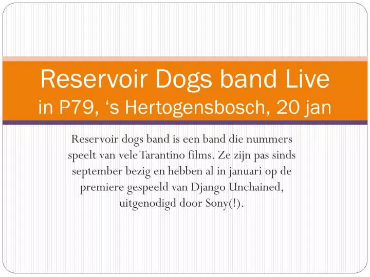 reservoir dogs band live in p79 s hertogensbosch 20 jan