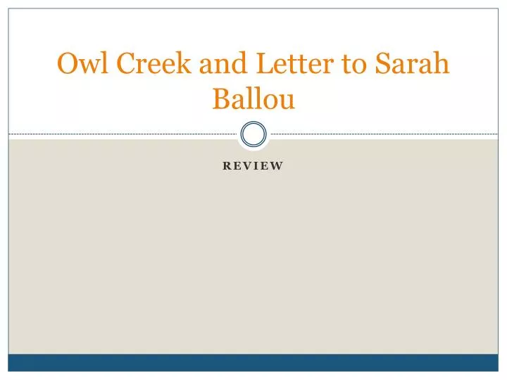 owl creek and letter to sarah ballou