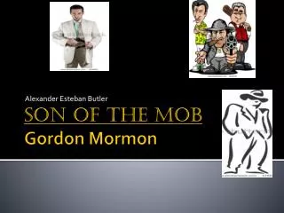 Son of the mob Gordon Mormon