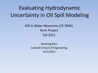 Evaluating Hydrodynamic Uncertainty in Oil Spill Modeling