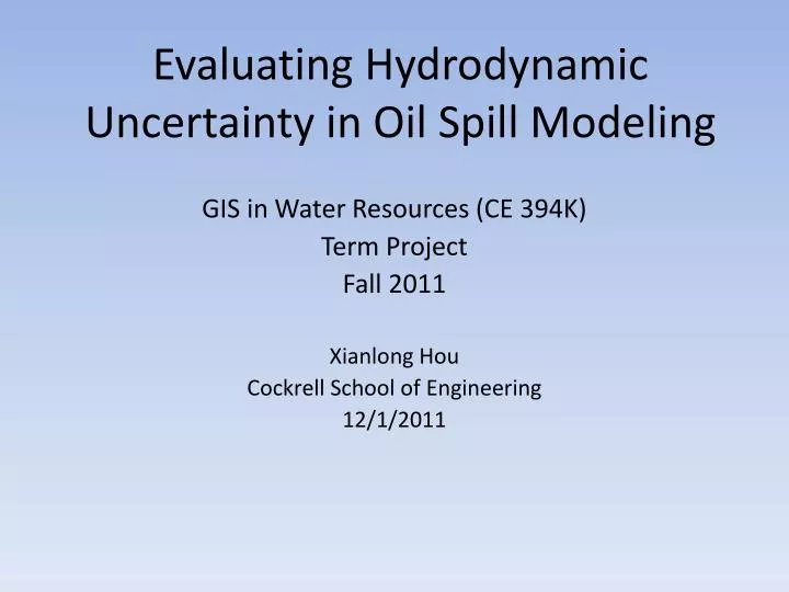 evaluating hydrodynamic uncertainty in oil spill modeling