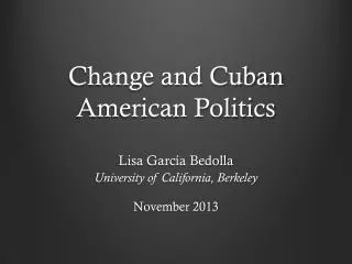 Change and Cuban American Politics