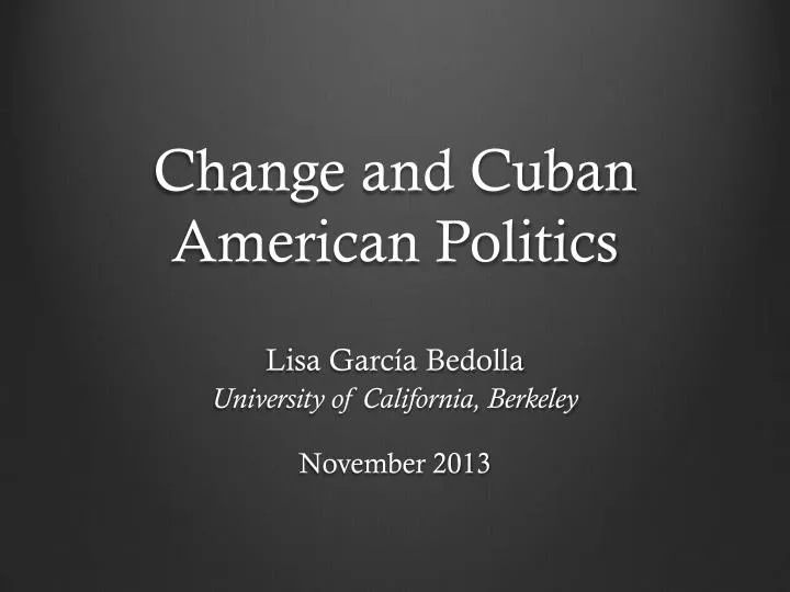 change and cuban american politics