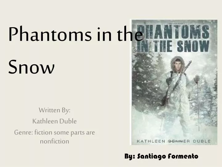phantoms in the snow
