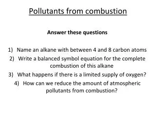 Pollutants from combustion