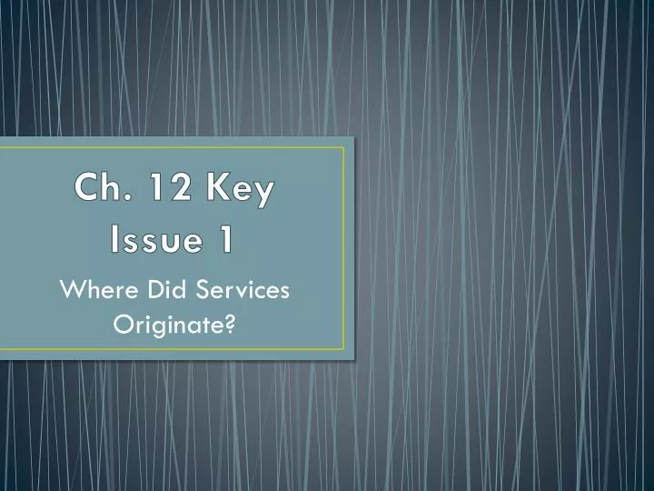 ch 12 key issue 1