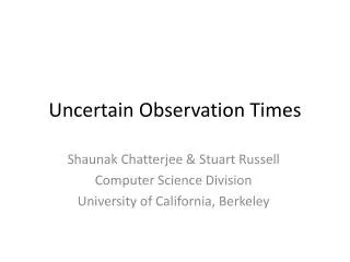 Uncertain Observation Times