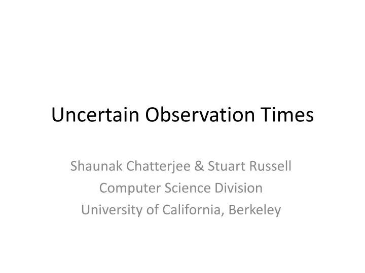 uncertain observation times