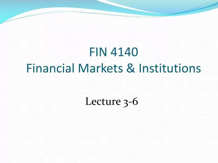 fin 4140 financial markets institutions