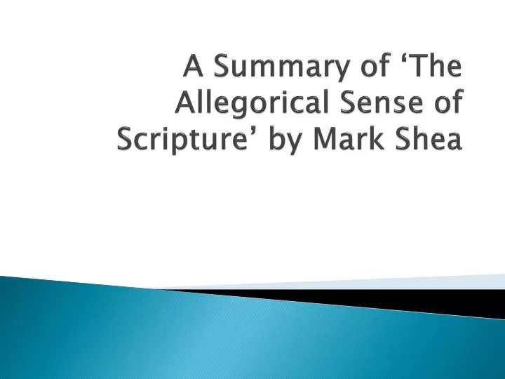 a summary of the allegorical sense of scripture by mark shea