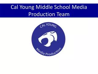 Cal Young Middle School Media Production Team