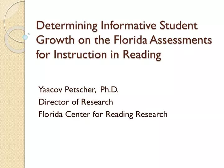 determining informative student growth on the florida assessments for instruction in reading