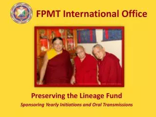 Preserving the Lineage Fund Sponsoring Yearly Initiations and Oral Transmissions