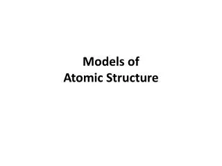 Models of Atomic Structure
