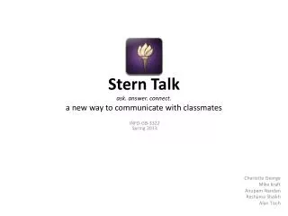 Stern Talk ask. answer. connect. a new way to communicate with classmates