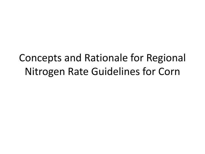 concepts and rationale for regional nitrogen rate guidelines for corn