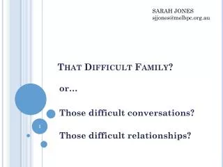 That Difficult Family?