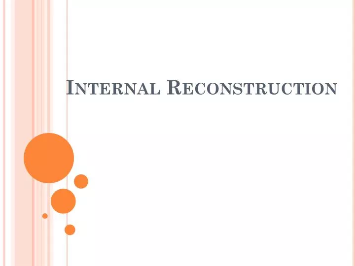 internal reconstruction