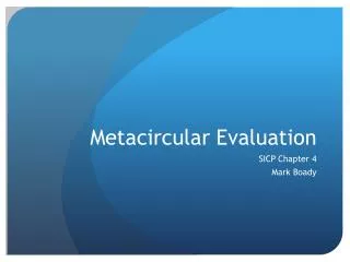 Metacircular Evaluation