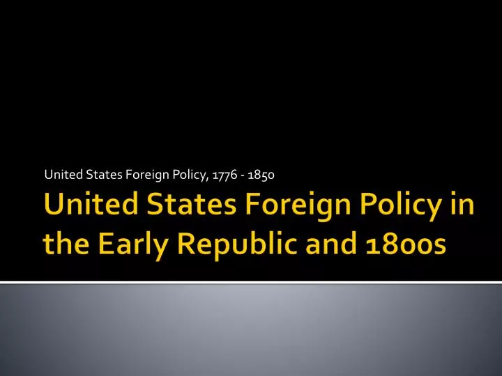 united states foreign policy 1776 1850