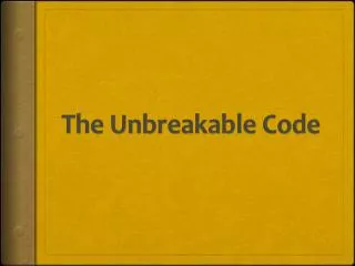 The Unbreakable Code