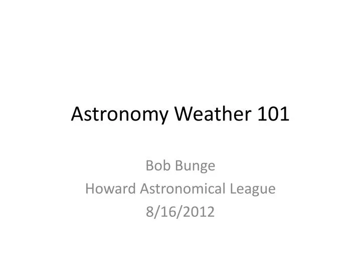 astronomy weather 101