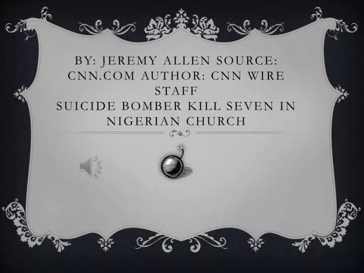 by jeremy allen source cnn com author cnn wire staff suicide bomber kill seven in nigerian church
