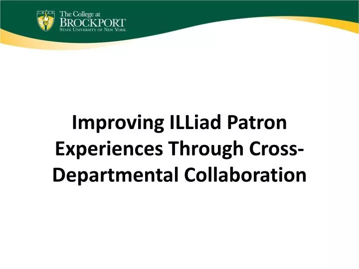 improving illiad patron experiences through cross departmental collaboration