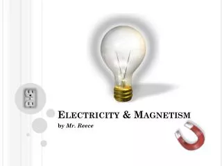 Electricity &amp; Magnetism