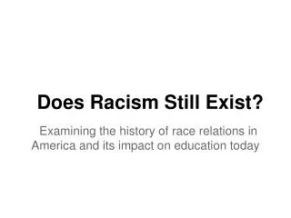 Does Racism Still Exist?