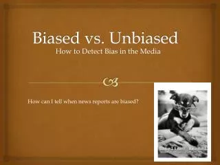 Biased vs. Unbiased