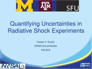 Quantifying Uncertainties in Radiative Shock Experiments