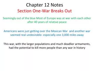Chapter 12 Notes Section One-War Breaks Out