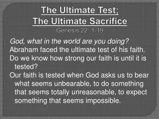 The Ultimate Test; The Ultimate Sacrifice Genesis 22: 1-19