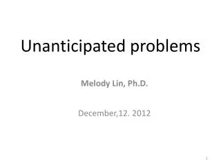 unanticipated problems