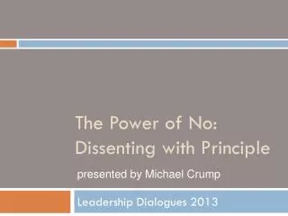 The Power of No: Dissenting with Principle